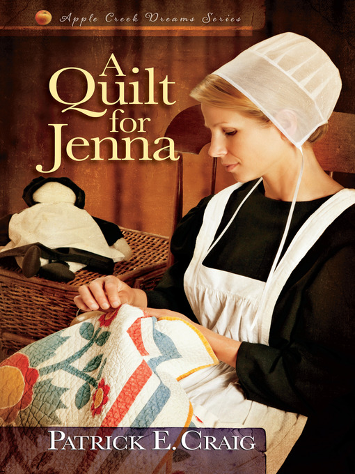Title details for A Quilt for Jenna by Patrick E. Craig - Available